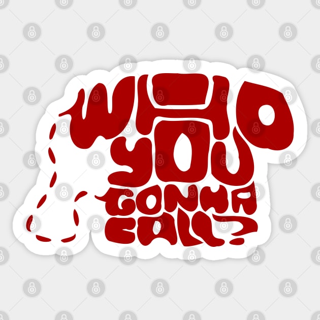 Who You Gonna Call? Sticker by Solenoid Apparel